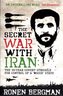 The Secret War with Iran