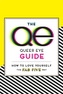 The Queer Eye Guide: How to Love Yourself the Fab Five Way