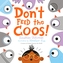 DONT FEED THE COOS
