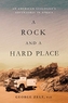 A Rock and a Hard Place