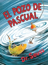 El pozo de Pascual (McElligot's Pool Spanish Edition)