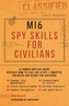 MI6 SPY SKILLS FOR CIVILIANS