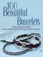 100 Beautiful Bracelets