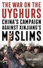 The War on the Uyghurs
