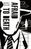 Afraid to Death