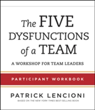 The Five Dysfunctions of a Team