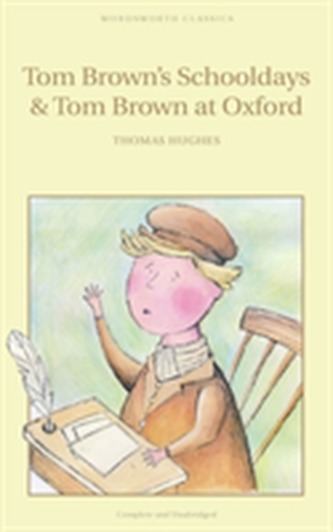 Tom Brown's Schooldays & Tom Brown at Oxford