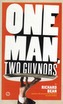 One Man, Two Guvnors