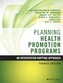 Planning Health Promotion Programs