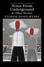 Notes From Underground & Other Stories