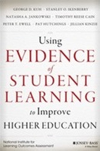 Using Evidence of Student Learning to Improve Higher Education