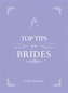 Top Tips For Brides
