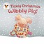 Tickly Christmas Wibbly Pig
