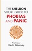 The Sheldon Short Guide to Phobias and Panic