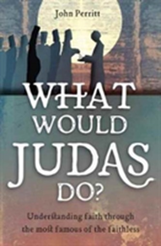 What Would Judas Do?