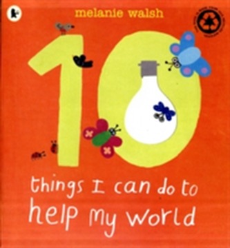 Ten Things I Can Do to Help My World