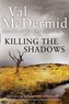 Killing the Shadows