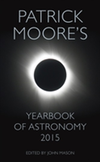 Patrick Moore's Yearbook of Astronomy 2015