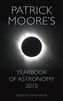 Patrick Moore's Yearbook of Astronomy 2015