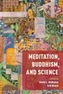 Meditation, Buddhism, and Science