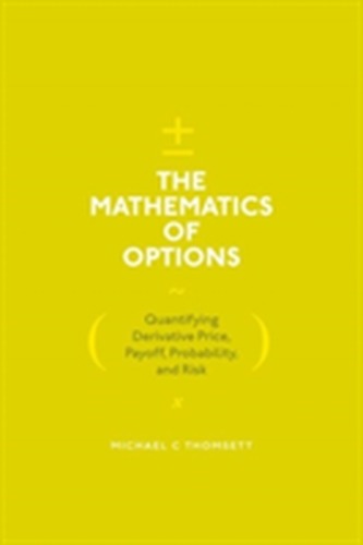 The Mathematics of Options