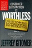 Customer Satisfaction is Worthless, Customer Loyalty is Priceless