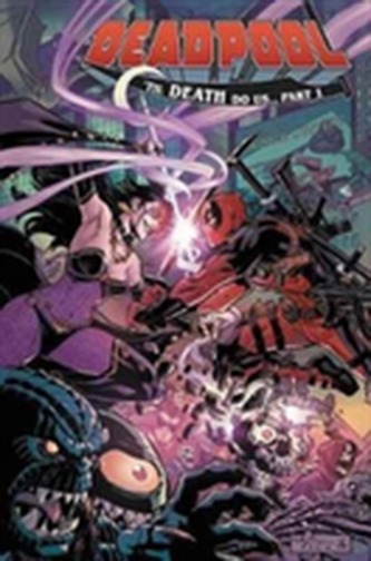 Deadpool: World's Greatest Vol. 8: Til Death Do Us?