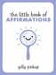 The Little Book of Affirmations