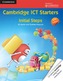 Cambridge ICT Starters: Initial Steps