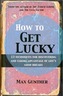 How to Get Lucky