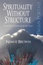 Pagan Portals - Spirituality without Structure