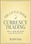 The Little Book of Currency Trading
