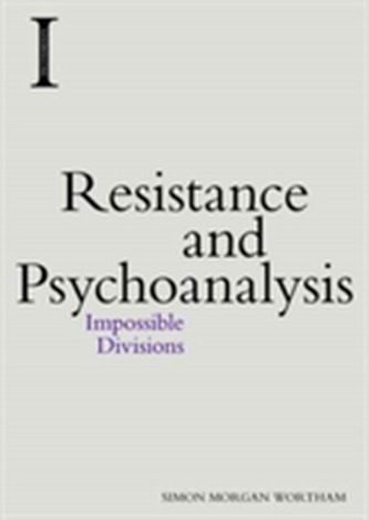 Resistance and Psychoanalysis