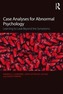 Case Analyses for Abnormal Psychology