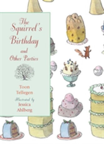 The Squirrel's Birthday and Other Parties