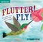 Indestructibles Flutter! Fly!