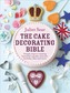 The Cake Decorating Bible