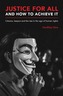 Justice for All and How to Achieve it