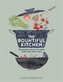 The Bountiful Kitchen: Delicious Ideas to Turn One Dish into Two