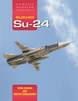 Sukhoi Su-24: Famous Russian Aircraft