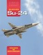 Sukhoi Su-24: Famous Russian Aircraft