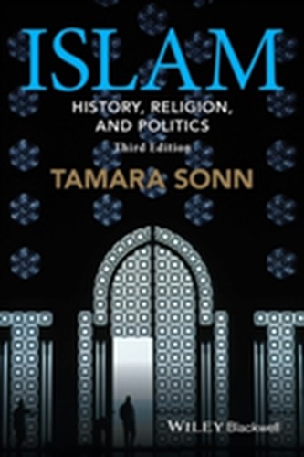 Islam - History, Religion, and Politics 3E
