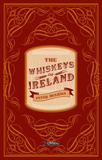 The Whiskeys of Ireland