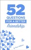 52 Questions For Friends