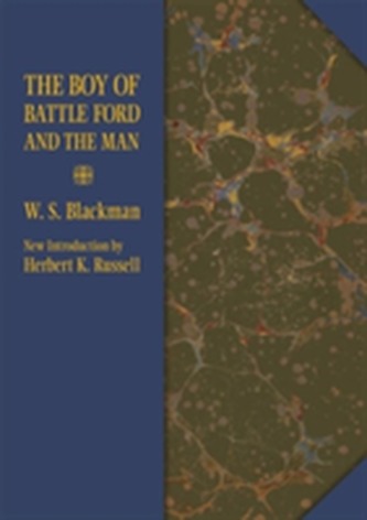 The Boy of Battle Ford and the Man The Boy of Battle Ford and the Man