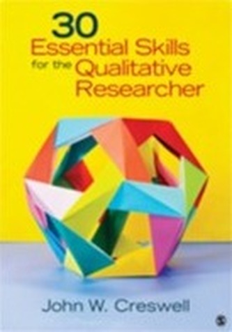30 Essential Skills for the Qualitative Researcher