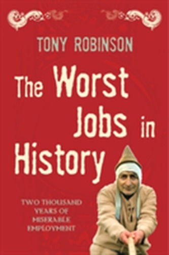 The Worst Jobs In History