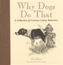 Why Dogs Do That