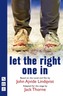 Let the Right One in