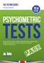 How to Pass Psychometric Tests: The Complete Comprehensive Workbook Containing Over 340 Pages of Sample Questions and An